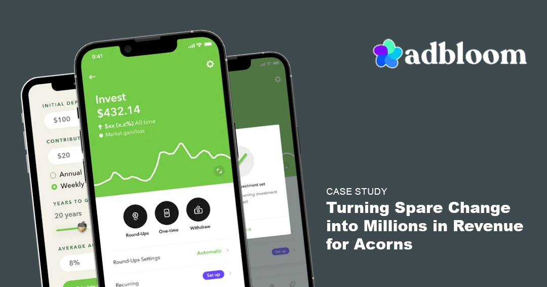 Turning Spare Change into Millions in Revenue for Acorns