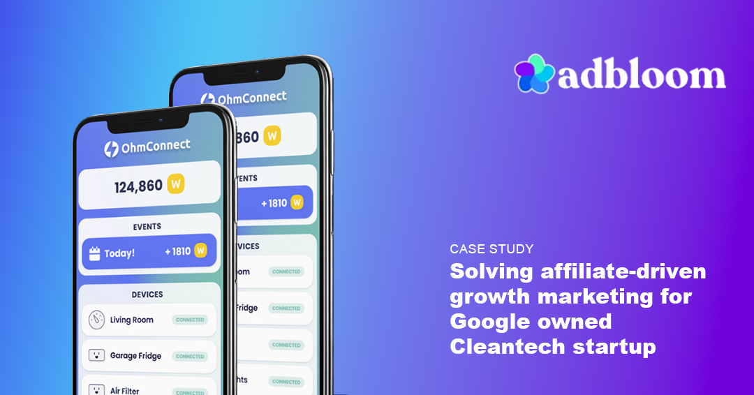 Solving affiliate-driven growth marketing for Google owned Cleantech startup